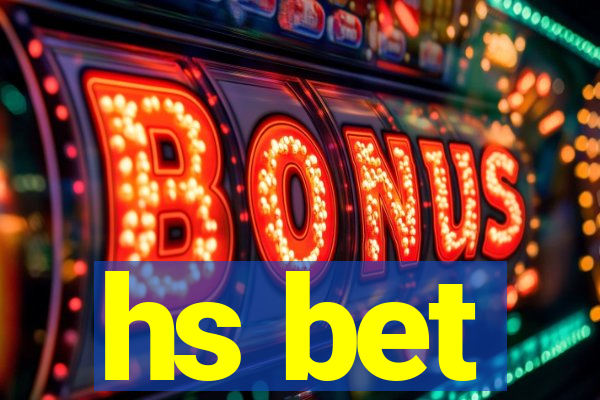 hs bet